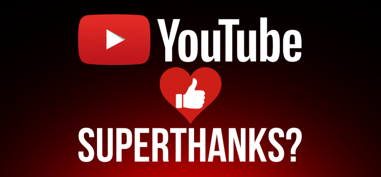 Super Thanks – New Way To Make Money On YouTube