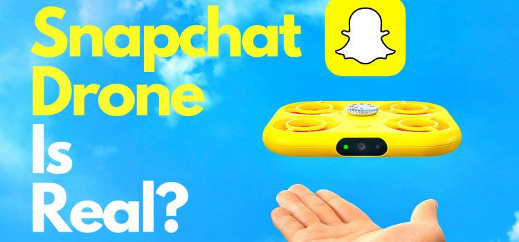 Snapchat has a new feature! It’s a drone!?