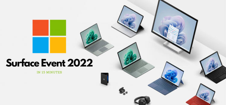 Microsoft Surface Event 2022 Biggest Announcements! – Spoiler! They’re Great￼