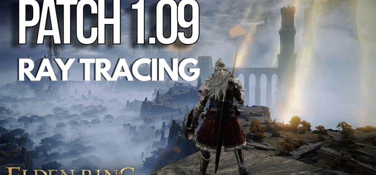 Elden Ring Gets Ray Tracing in New Update